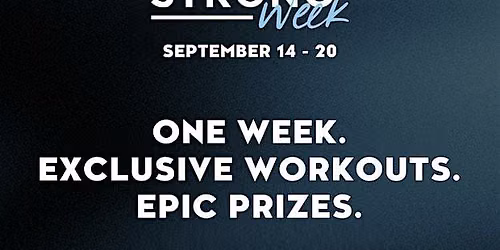 STRONG Week - 7 Days of classes, giveaways and prizes.