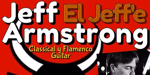 Jeff Armstrong Classical y Flamenco Guitar Dinner at La Cabanita Poughkeepsie NY