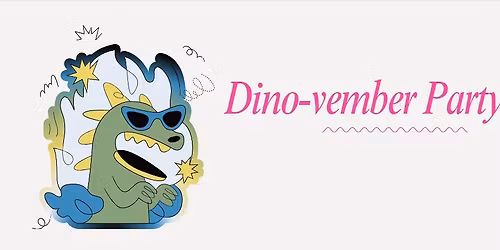 Dino-vember Party!