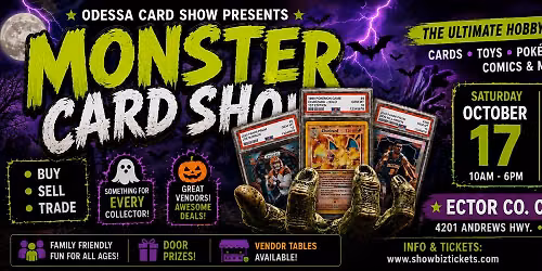 ODESSA CARDS & COLLECTIBLES OCTOBER MONSTER CARD SHOW