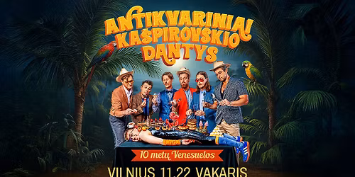 Antikvariniai Ka\u0161pirovskio dantys | 10 met\u0173 Venesuelos