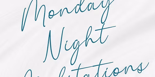 Monday Night Meditation