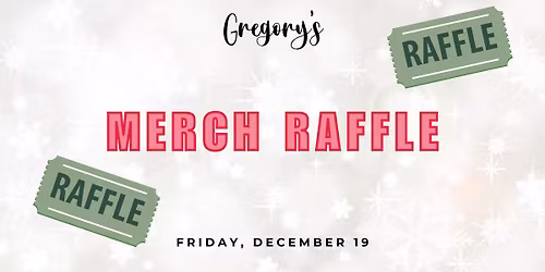 Gregory's Merch Raffle