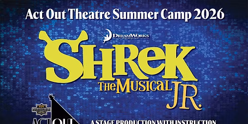 Act Out Theatre Summer Camp 2026 - Shrek The Musical JR