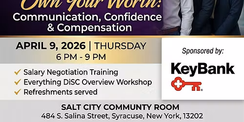 Own Your Worth: Communication, Confidence & Compensation
