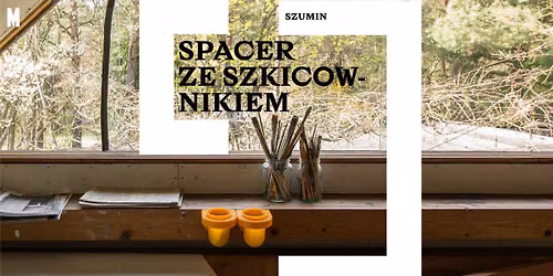 Spacer ze szkicownikiem po Szuminie \ud83d\udcd3 