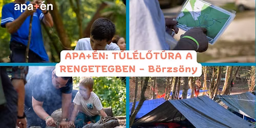APA+\u00c9N: T\u00daL\u00c9L\u0150T\u00daRA A RENGETEGBEN \ud83c\udf33