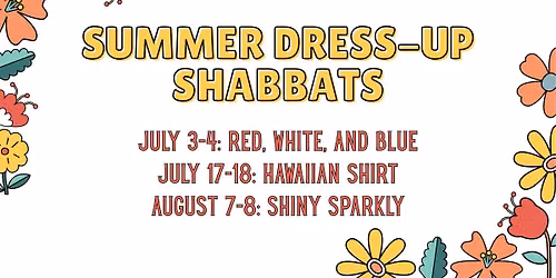 Summer Dress-Up Shabbats