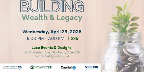Building Wealth and Legacy presented by the African American Business Leaders & the Hispanic Chamber