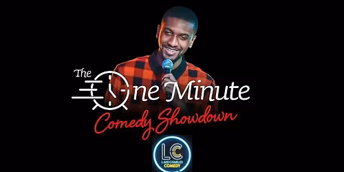 LC Comedy Presents: The One Minute Mic Comedy Showdown!