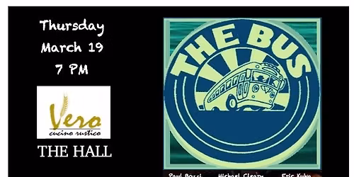 The Bus at Vero Cucino Thursday March 19th