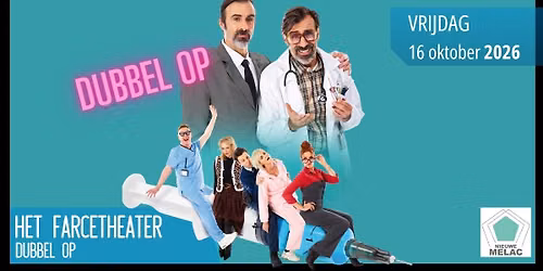 Het Farcetheater - Dubbel Op