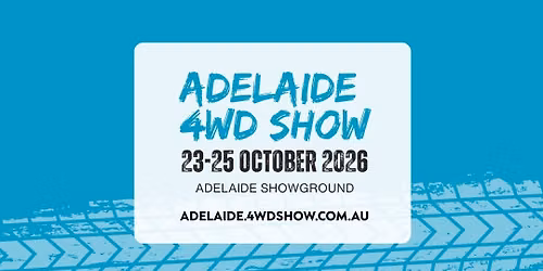 2026 Adelaide 4WD & Adventure Show