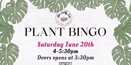 Plant Bingo at The Comfy Cup !