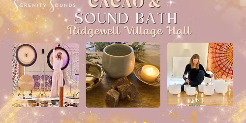 \u2615\ufe0f \ud83d\udc95  \ud83c\udf6b Ridgewell Cacao Sound Healing Evening   \u2615\ufe0f \ud83d\udc95