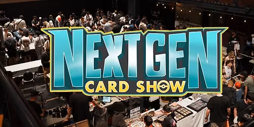 Next Gen Card Show- November 22nd \ud83c\udfb4