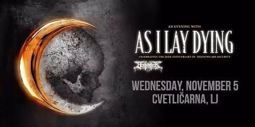 5.11. As I Lay Dying + Deatmask- Cvetli\u010darna
