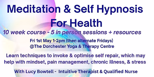 Meditation & Self Hypnosis for Health 10 week course