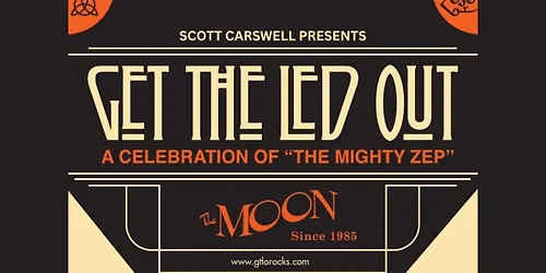 Get The Led Out - A Celebration of "The Mighty Zep" at The Moon [Tallahassee, FL]
