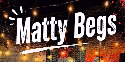 Matty Begs @ Casita (Sat. June 20th)\u26be\ufe0f\ud83c\udf7b