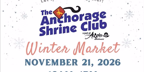 2nd Annual Anchorage Shrine Club Winter Market