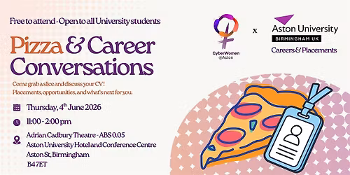 CyberWomen@Aston's Pizza and Career Conversations