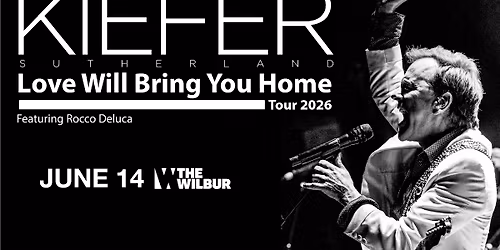 Kiefer Sutherland: Love Will Bring You Home