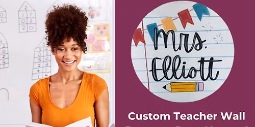 Custom Teacher Wall Decor or Door Hanger Workshop!