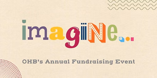 Imagine...OHB's Annual Fundraising Event
