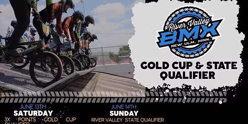 River Valley BMX Gold Cup & State Qualifier Weekend