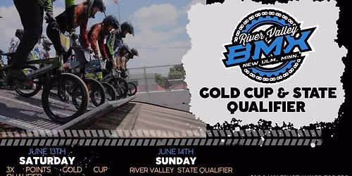 River Valley BMX Gold Cup & State Qualifier Weekend