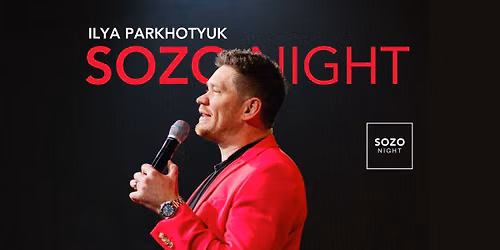 SOZO Night with Ilya Parkhotyuk
