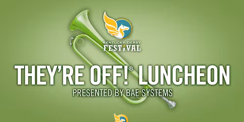 Kentucky Derby Festival They're Off Luncheon