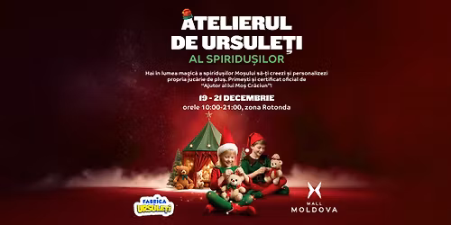 Atelierul de Ursule\u021bi al Spiridu\u0219ilor v\u0103 invit\u0103 la Mall Moldova - 19 - 21 decembrie 2025