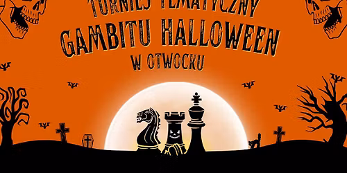VII Turniej tematyczny Gambitu Halloween w Otwocku
