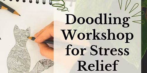 Doodling Workshop fpr Stress Relief