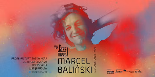 Ca\u0142y ten JAZZ! MEET! Marcel Bali\u0144ski