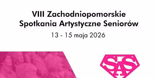 VIII Zachodniopomorskie Spotkania Artystyczne Senior\u00f3w 2026