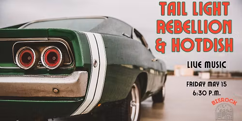 Tail Light Rebellion & Hotdish Live at Bierock!