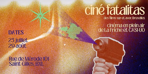Cin\u00e9 Fatalitas - Cin\u00e9ma en plein air de La Friche et CASI-UO