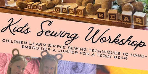 Teddy Bear Sewing Workshop with The Cosy Bear Club