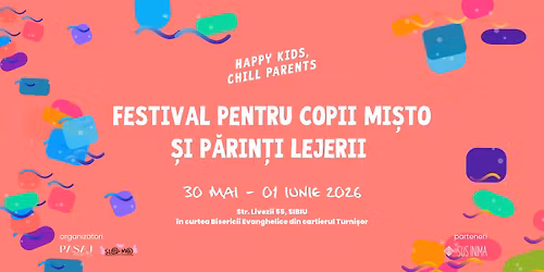 Happy Kids. Chill Parents - de ziua copilului