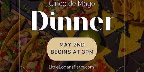 Cinco de Mayo Fiesta at Little Logan's Farm