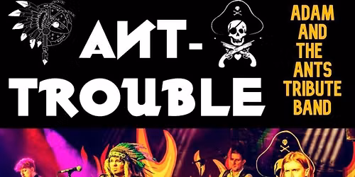 ANT TROUBLE ( ADAM ANT TRIBUTE ) 