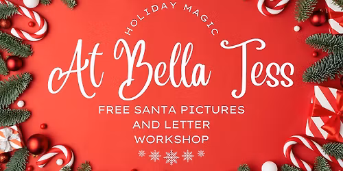 Holiday Magic at Bella Tess: Free Santa Pictures & Letter Workshop