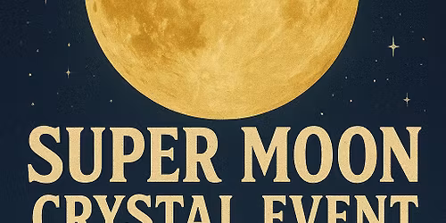 \ud83c\udf15Super Moon Crystal Event\ud83c\udf15