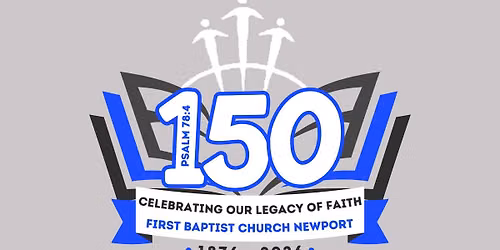 Celebrating Our Legacy of Faith  - 150 Year Celebration