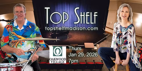 Top Shelf @ Oakwood Village Auditorium