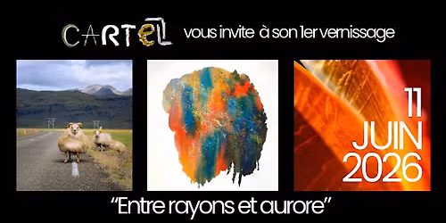 Vernissage : Entre rayons et aurore