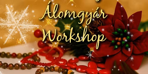 Kar\u00e1csonyi \u00c1lomgy\u00e1r Workshop